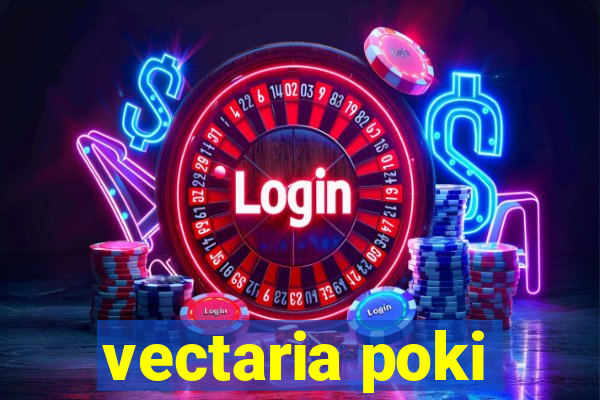 vectaria poki